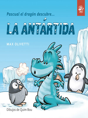 cover image of Pascual el dragón descubre la Antártida